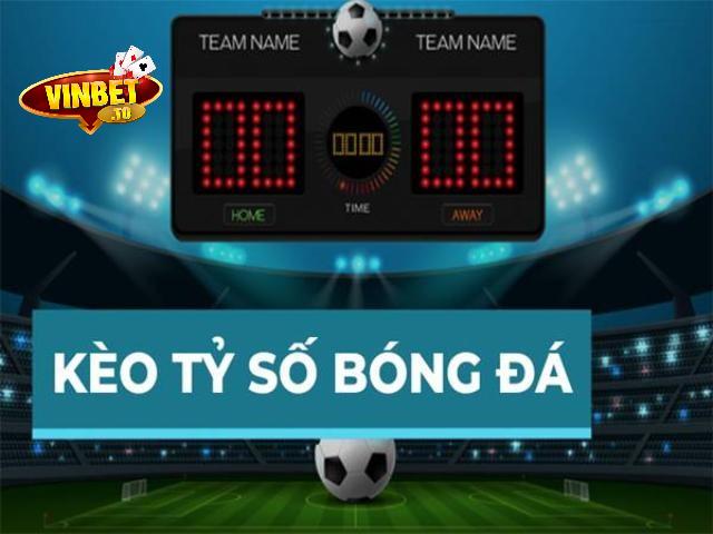 kèo tỷ số trong bóng đá