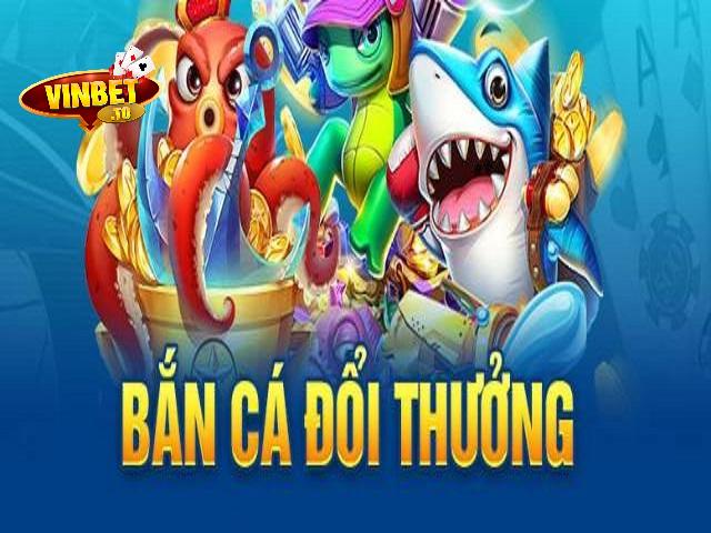 trang bắn cá đổi thưởng