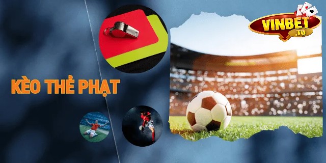 cách chơi kèo thẻ phạt