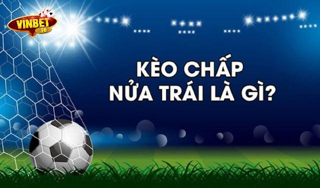 cược chấp 0.5 là gì